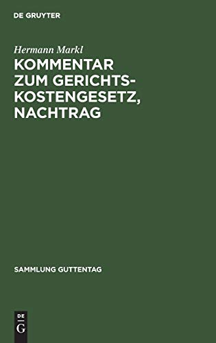 Kommentar zum Gerichtskostengesetz, Nachtrag: Die Streitwert- und Gerichtsgebührenvorschriften für das neue Nichtehelichenrecht, Erste Gesetz zur ... (Sammlung Guttentag, 15, Band 15)