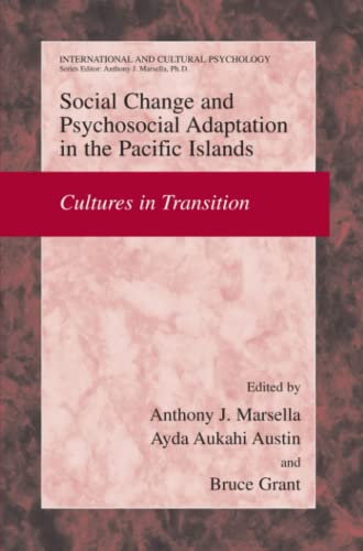 Social Change and Psychosocial Adaptation in the Pacific Islands: Cultures in Transition (International and Cultural Psychology)