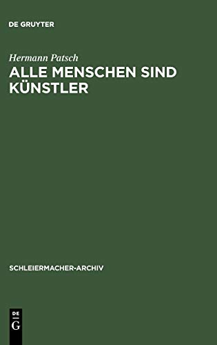 Alle Menschen sind Künstler: Friedrich Schleiermachers poetische Versuche (Schleiermacher-Archiv, 2, Band 2)