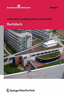 Flachdach (Baukonstruktionen, Band 9)