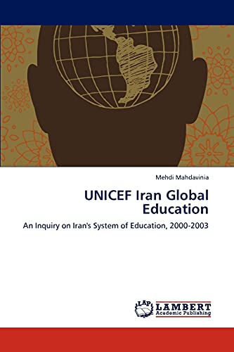 UNICEF Iran Global Education: An Inquiry on Iran's System of Education, 2000-2003