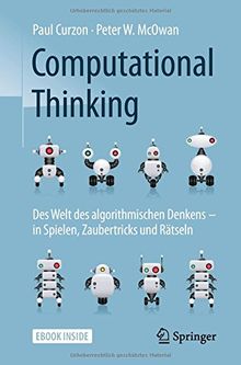 Computational Thinking: Des Welt des algorithmischen Denkens – in Spielen, Zaubertricks und Rätseln