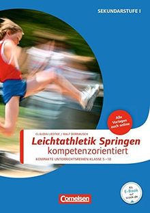 Sportarten: Leichtathletik Springen kompetenzorientiert: Kompakte Unterrichsreihen Klasse 5-10. Buch mit Kopiervorlagen über Webcode von Dornbusch, Ralf, Liedtke, Claudia | Buch | Zustand sehr gut