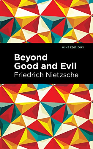 Beyond Good and Evil (Mint Editions―Philosophical and Theological Work)