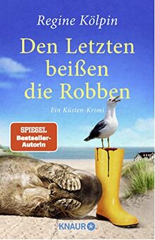 Den Letzten beißen die Robben: Ein Küsten-Krimi (Ino Tjarks & Co ermitteln, Band 3)