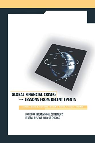 Global Financial Crises: Lessons From Recent Events