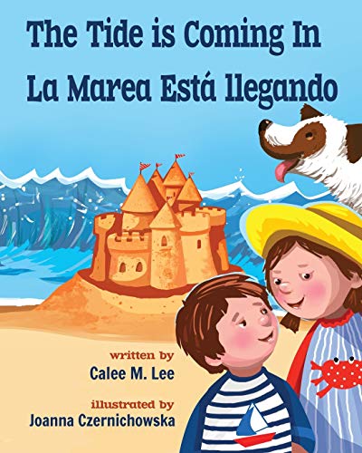 The Tide is Coming In / La marea está llegando (Xist Kids Bilingual Spanish English)