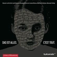 Das ist alles. C'est tout.: Hörspiel nach Texten von Marguerite Duras: 1 CD