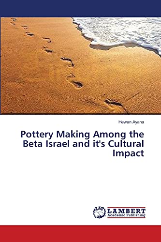 Pottery Making Among the Beta Israel and it's Cultural Impact