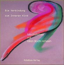 Sternenblumenkind 2. Die Verbindung zum Inneren Kind: Meditations-CD