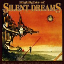 Highlights of Silent Dreams