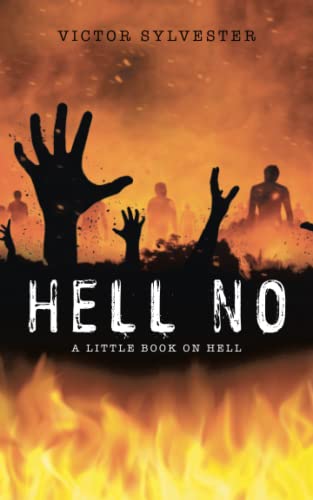 Hell No: A Little Book on Hell