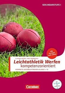 Sportarten: Leichtathletik Werfen kompetenzorientiert: Kompakte Unterrichsreihen Klasse 5-10. Buch mit Kopiervorlagen über Webcode von Dornbusch, Ralf, Liedtke, Claudia | Buch | Zustand sehr gut