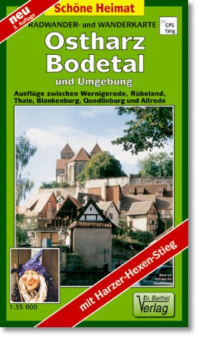 Radwander- und Wanderkarte Ostharz, Bodetal und Umgebung: Ausflüge zwischen Werningerode, Rübeland, Thale, Blankenburg, Quedlinburg und Allrode. 1:35000 (Schöne Heimat)