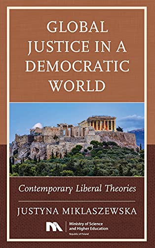Global Justice in a Democratic World: Contemporary Liberal Theories