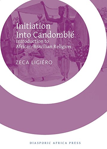 Zeca Ligiero Initiation Into Candomble, Introduction To African-Brazilian Religion