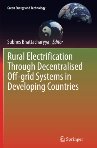 Rural Electrification Through Decentralised Off-grid Systems in Developing Countries (Green Energy and Technology)