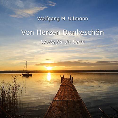 Von Herzen Dankeschön: Worte für die Seele