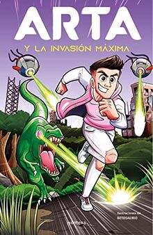 ARTA y la invasión máxima (Arta Game 2) (Lo más visto, Band 2)