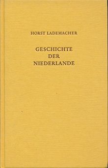 Geschichte der Niederlande. Politik - Verfassung - Wirtschaft