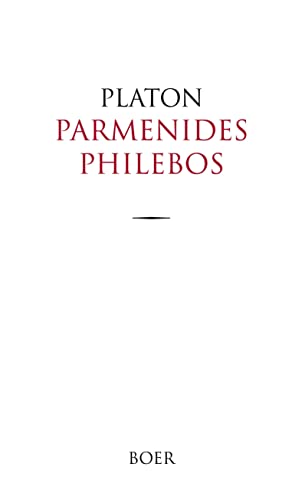 Parmenides und Philebos: Ins Deutsche übertragen von Otto Kiefer