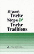 Al-Anons Twelve Steps & Twelve Traditions
