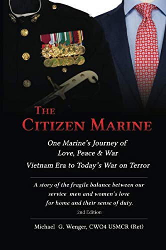 The Citizen Marine: One Marine's Journey of Love, Peace and War 2nd Edition