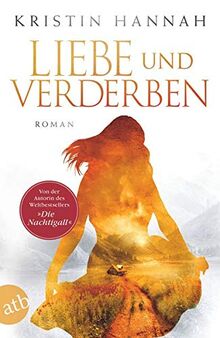 Liebe und Verderben: Roman