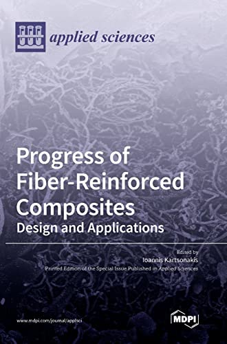Progress of Fiber-Reinforced Composites: Design and Applications
