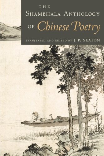 The Shambhala Anthology of Chinese Poetry (Shambhala Pocket Classics)
