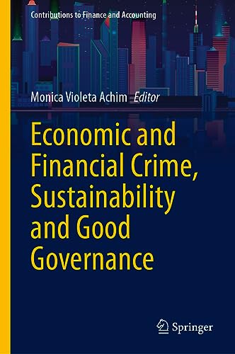 Economic and Financial Crime, Sustainability and Good Governance (Contributions to Finance and Accounting)