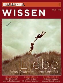 SPIEGEL WISSEN 2/2012: Liebe