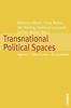 Transnational Political Spaces: Agents - Structures - Encounters (Historische Politikforschung)