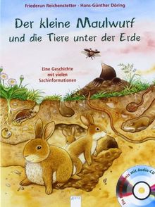 Der kleine Maulwurf und die Tiere unter der Erde: Eine Geschichte mit vielen Sachinformationen von Reichenstetter, Friederun | Buch | Zustand sehr gut