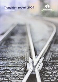Transition Report 2004 (Transition Report: Infrastracture in Transition)