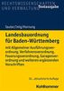 Landesbauordnung für Baden-Württemberg: mit Allgemeiner Ausführungsverordnung, Verfahrensverordnung, Feuerungsverordnung, Garagenverordnung und weiteren ergänzenden Vorschriften (Recht und Verwaltung)