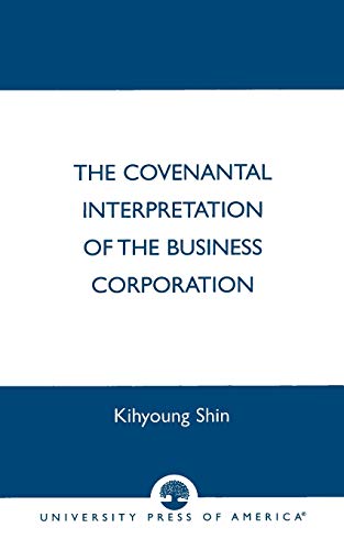 The Covenantal Interpretation of the Business Corporation