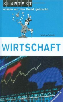 Klartext - Wissen auf den Punkt gebracht: Wirtschaft