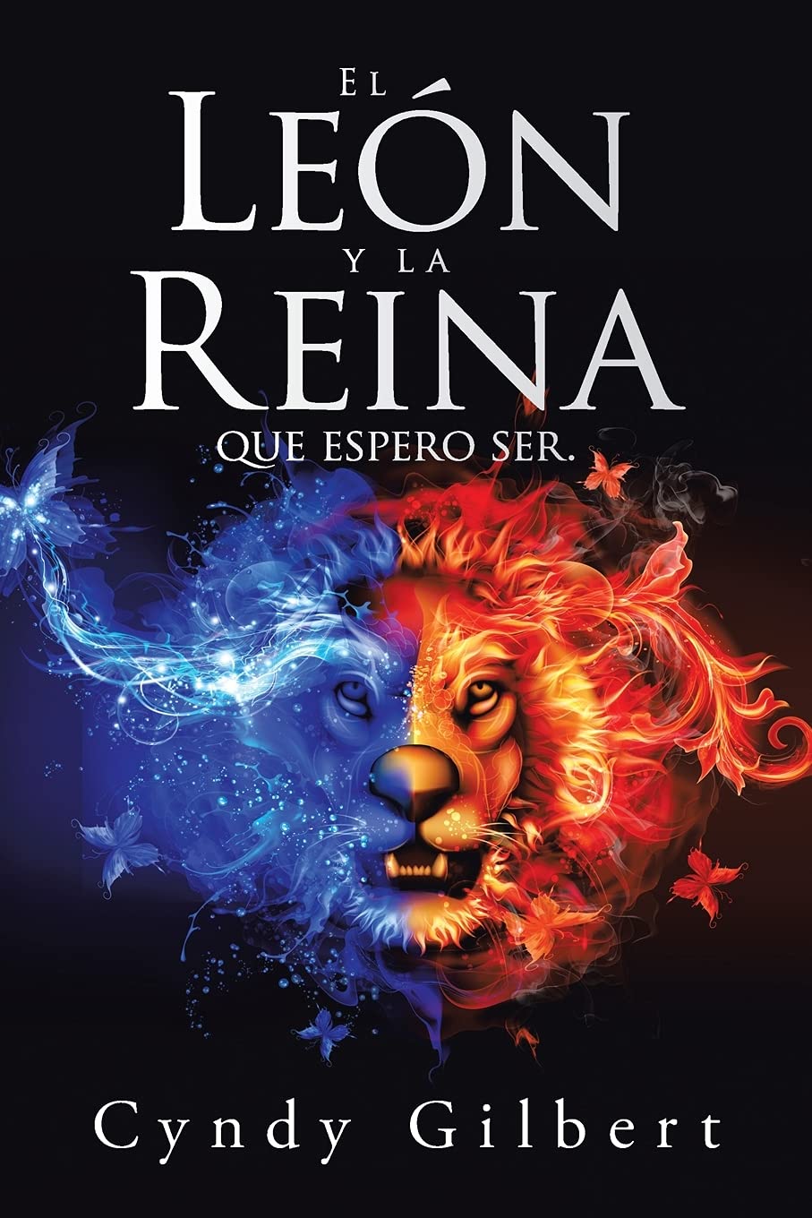 El León y la Reina que espero ser.