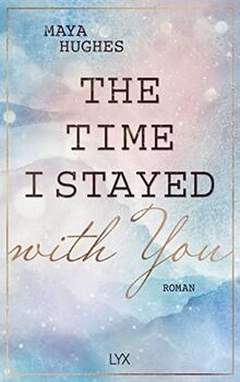 The Time I Stayed With You (Loving You Reihe, Band 3)