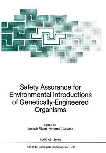 Safety Assurance for Environmental Introductions of Genetically-Engineered Organisms (Nato ASI Subseries G:, 18, Band 18)