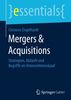 Mergers & Acquisitions: Strategien, Ablaufe und Begriffe im Unternehmenskauf (essentials)