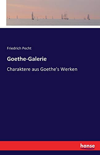 Goethe-Galerie: Charaktere aus Goethe's Werken