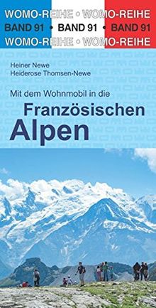 Mit dem Wohnmobil in die Französischen Alpen (Womo-Reihe)