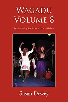 Wagadu Volume 8: Demystifying Sex Work and Sex Workers