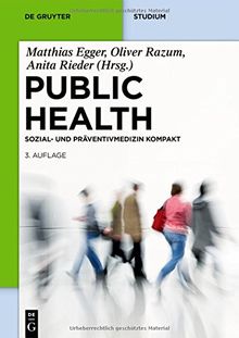 Public Health Kompakt: Sozial- und Präventivmedizin kompakt (De Gruyter Studium)