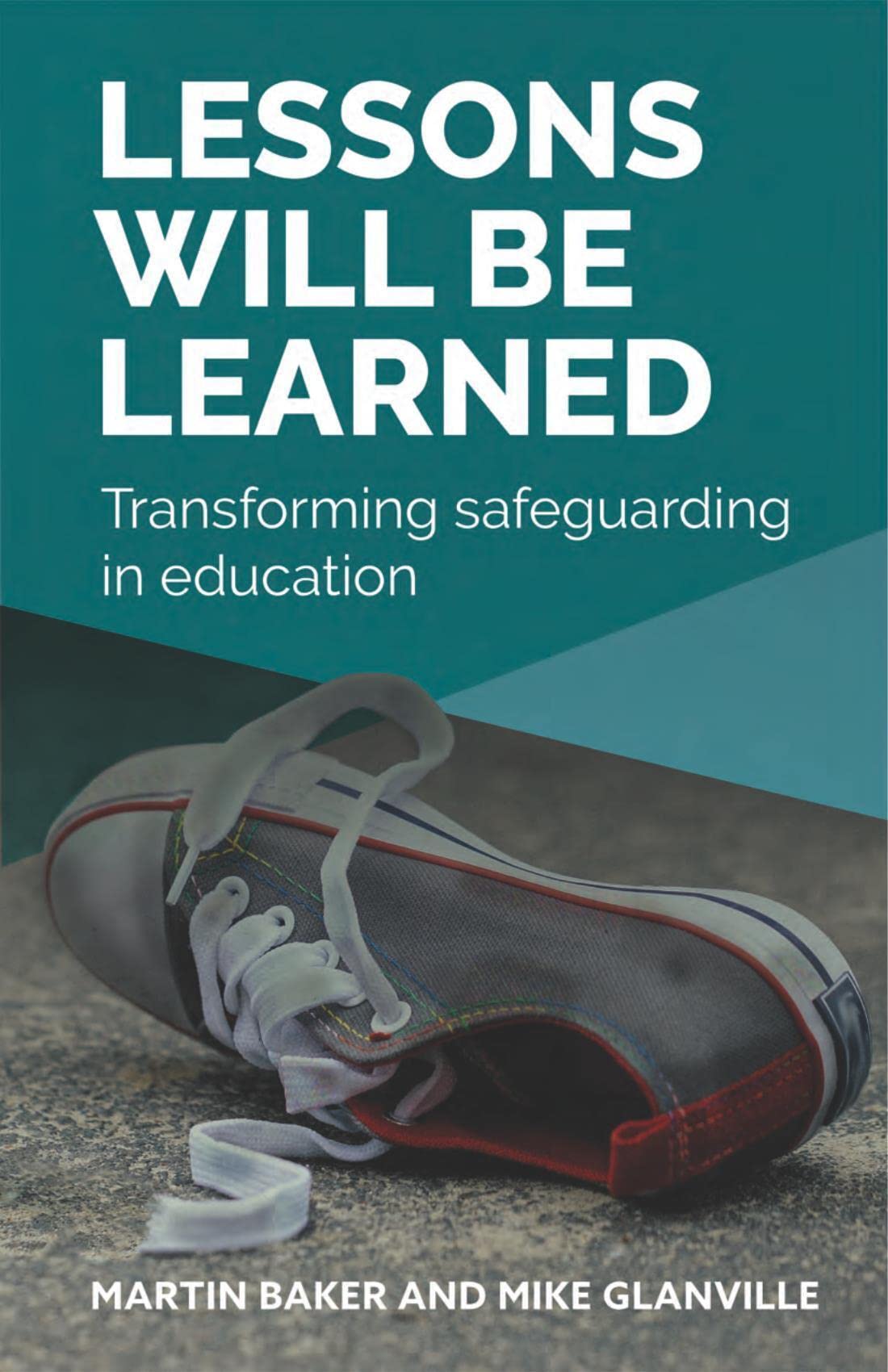 Martin Baker Lessons Will Be Learned, Transforming Safeguarding In Education