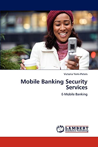 Mobile Banking Security Services: E-Mobile Banking