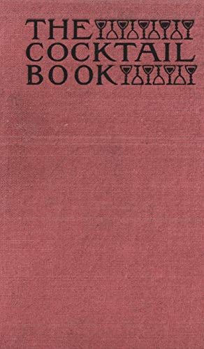 The Cocktail Book 1926 Reprint: A Sideboard Manual for Gentlemen