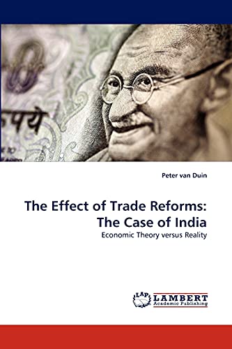 The Effect of Trade Reforms: The Case of India: Economic Theory versus Reality